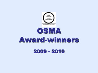 OSMA Day-of Awards April 10, 2010 