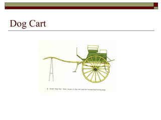 Dog Cart
 
