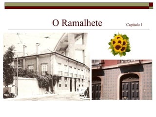 O Ramalhete   Capítulo I
 