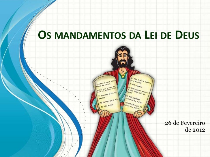 Os mandamentos da lei de deus Os mandamentos da lei de deus