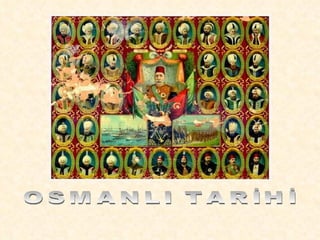 OSMANLI TARİHİ 