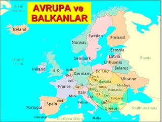 AVRUPA ve  BALKANLAR 