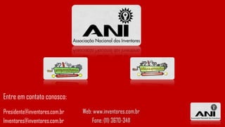 Entre em contato conosco:
Presidente@inventores.com.br
Inventores@inventores.com.br

Web: www.inventores.com.br
Fone: (11) 3670-3411

 