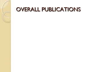 OVERALL PUBLICATIONS
 