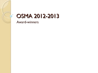 OSMA winners 2013