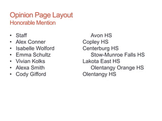 Opinion Page Layout
Honorable Mention
• Staff Avon HS
• Alex Conner Copley HS
• Isabelle Wolford Centerburg HS
• Emma Schultz Stow-Munroe Falls HS
• Vivian Kolks Lakota East HS
• Alexa Smith Olentangy Orange HS
• Cody Gifford Olentangy HS
 