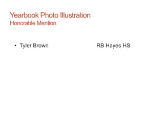 Yearbook Photo Illustration
Honorable Mention
• Tyler Brown RB Hayes HS
 