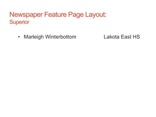 Newspaper Feature Page Layout:
Superior
• Marleigh Winterbottom Lakota East HS
 