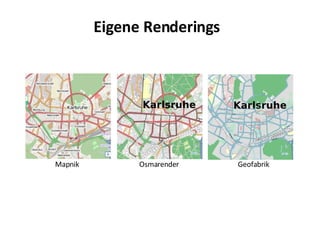 Eigene Renderings Mapnik Osmarender Geofabrik 
