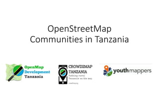OpenStreetMap
Communities in Tanzania
 