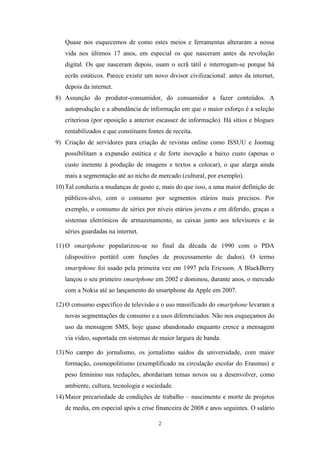 2
Quase nos esquecemos de como estes meios e ferramentas alteraram a nossa
vida nos últimos 17 anos, em especial os que na...