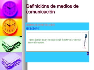 Definicións de medios de
comunicación

 