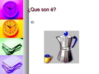 ¿Que son é?

 