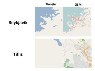 Reykjavik Tiflis Google OSM 