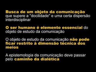 Os Meios ou as Mediações?