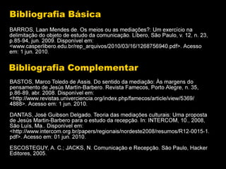 Os Meios ou as Mediações?