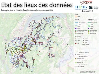 13
Etat des lieux des données
Exemple sur la Haute-Savoie, sans données ouvertes
Extraction au 04/06/2017 sans RTE
Openstreetmap et contributeurs
+4 autres ELD
RTE
Transfo
Ligne puissance
Sectionneur/Interrupteur
Câble
RAS
Enedis
Transfo
Ligne puissance
Sect/Disjoncteur
Câble
ELD/ Client privé
Poste
Poste Poste
Supports
Métal
Béton
Bois
Portique
Poteau
Pylone
Poste HTA cabine
Poste HTA H61
Poste HTA cabine
Poste HTA H61
19 233 poteaux
15 629 Enedis / 3 557 ELD
3 214 pylônes
408 Enedis / 500 ELD
325 postes cabine
999 postes H61
93 km de câble
815 Enedis / 184 ELD
293 Enedis / 32 ELD
 