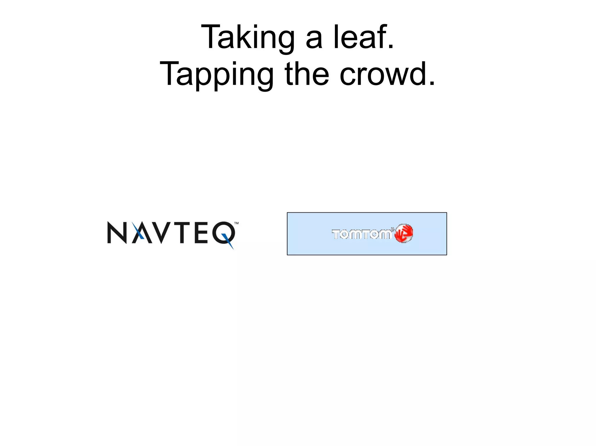 Taking a leaf. Tapping the crowd. 