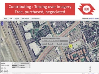 Contributing : Tracing over imagery
   Free, purchased, negociated
 