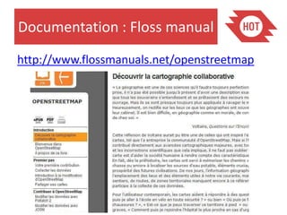 Documentation : Floss manual
http://www.flossmanuals.net/openstreetmap
 