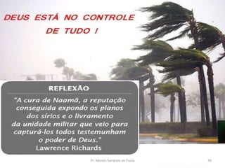 Pr. Moisés Sampaio de Paula   36
 