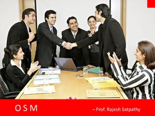 OSM   – Prof. Rajesh Satpathy
 
