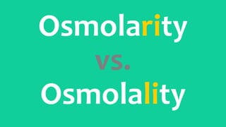 Osmolarity vs. Osmolality | PPT