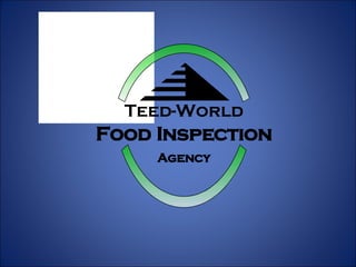 Teed-World Food Inspection Agency 