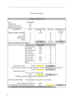 66
Proyecto “Desalación de agua de mar mediante sistema Osmosis Inversa y Energía Fotovoltaica para provisión de agua potable en Isla Damas, Región de Coquimbo”.
1.3. Memoria de Cálculo
 