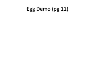 Egg Demo (pg 11)
 