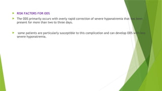 High Risk Ods osmotic demyelination syndrome clinical scenario | PPTX