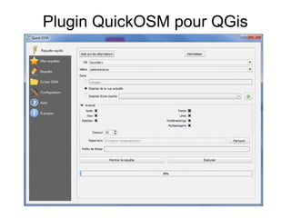 Plugin QuickOSM pour QGis
 