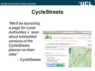 CycleStreets,[object Object],	“We'll be launching a page for Local Authorities v. soon about embedded versions of the CycleStreets planner on their sites”,[object Object],		       - CycleStreets,[object Object]