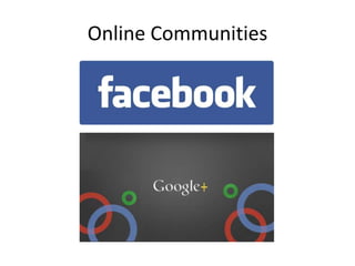 Online Communities

 