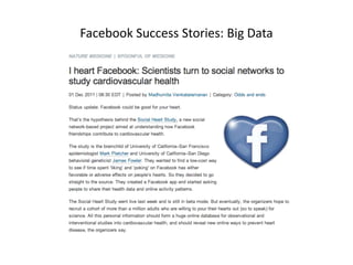 Facebook Success Stories: Big Data

 