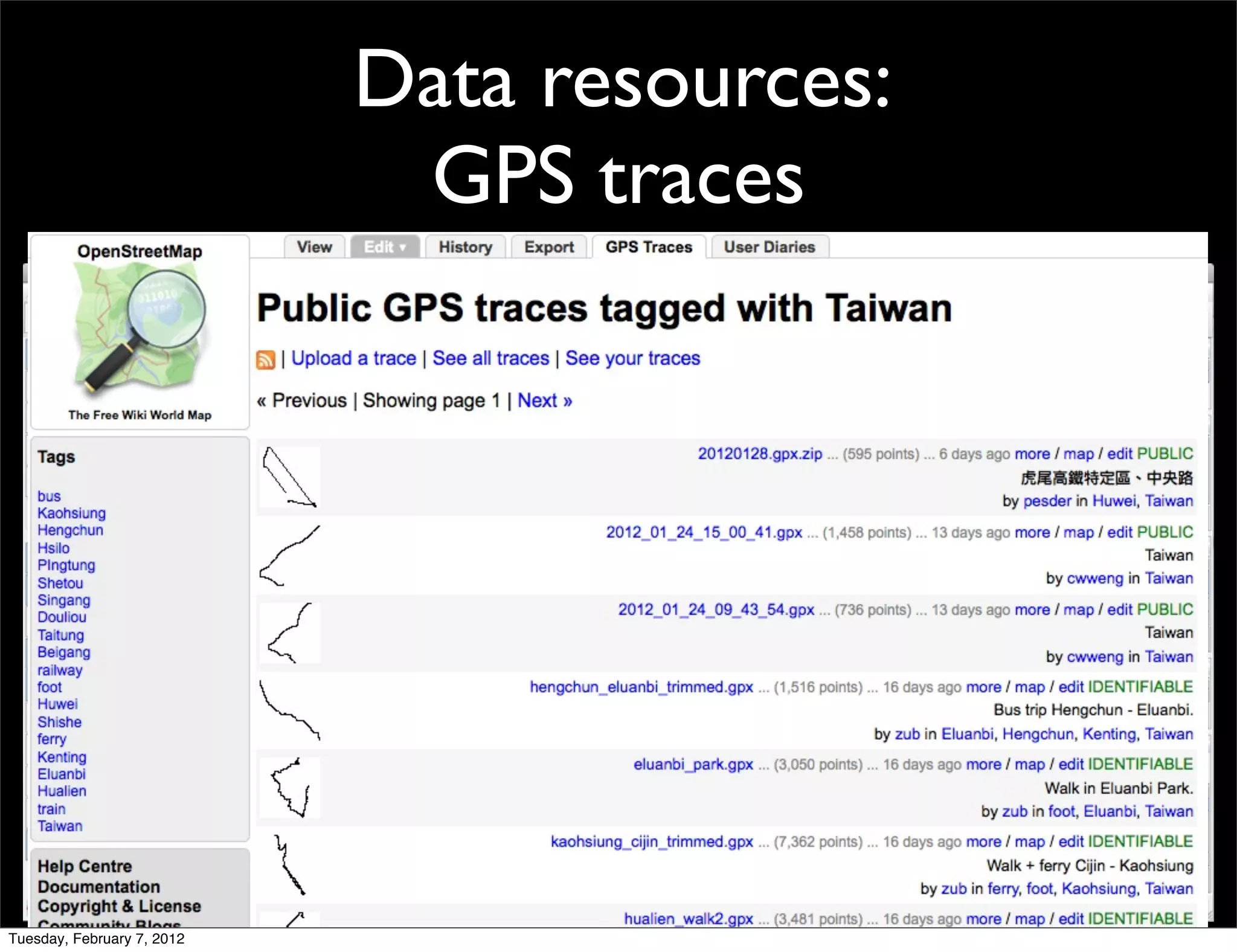 Data resources:
                             GPS traces




Tuesday, February 7, 2012
 
