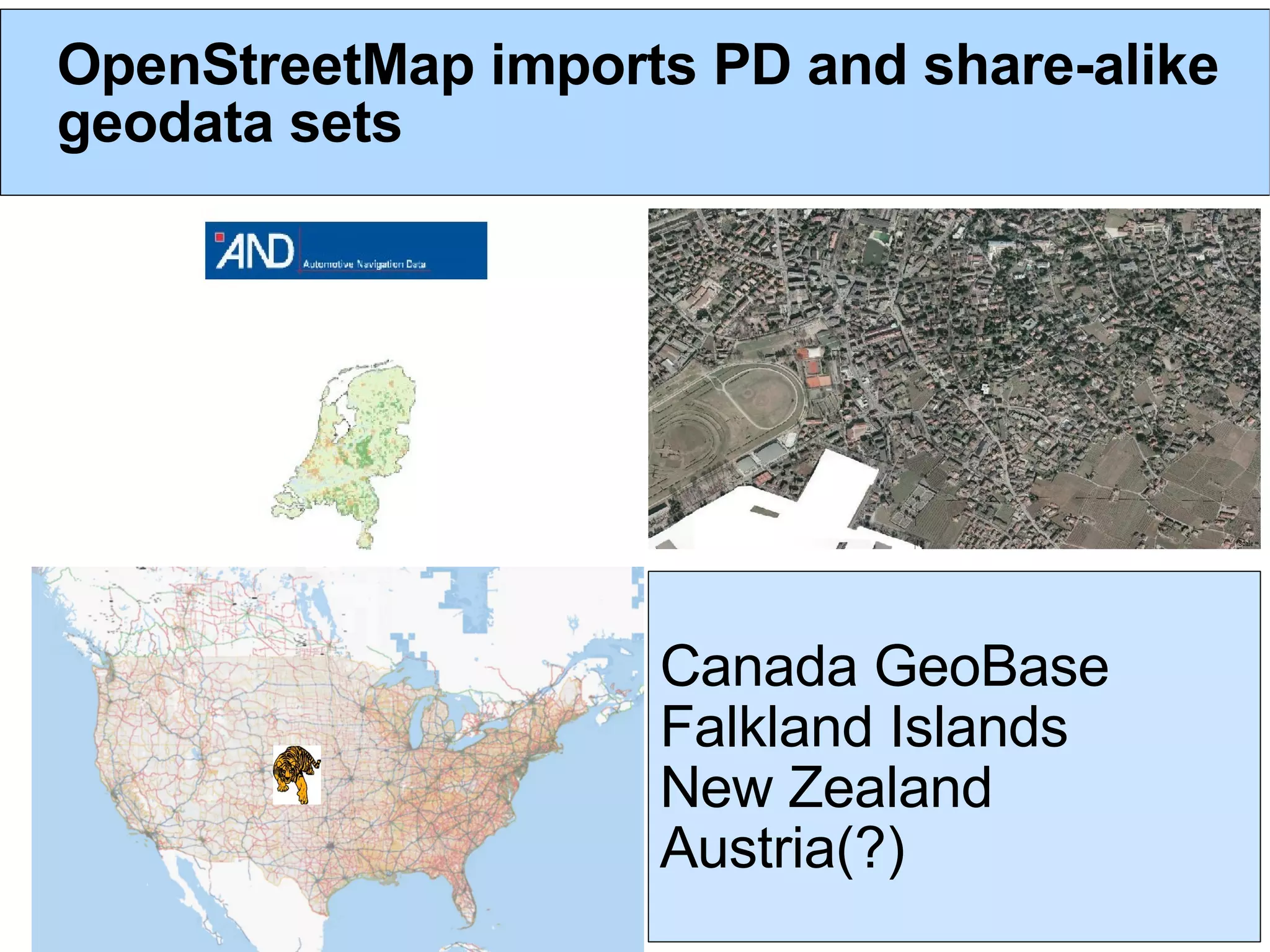 OpenStreetMap imports PD and share-alike geodata sets Canada GeoBase Falkland Islands New Zealand Austria(?)‏ 