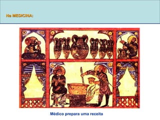 Na MEDICINA:

Médico prepara uma receita

 
