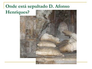 Bula Manifestis Probatum em 1179Bula Manifestis ProbatumEm que, a 23 de Maio de 1179, o Papa Alexandre III reconhece D. Afonso Henriques como rei de Portugal e estabelece a independência sob a protecção de Roma.