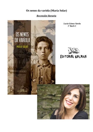 Os nenos da varíola (María Solar)
Recensión literaria
Lucía Gómez Varela
1º Bach C
 