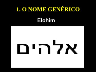 Por Que Elohim é Um dos Nomes de Deus?