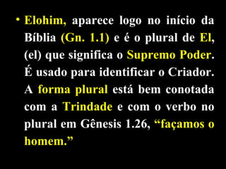 Por que a palavra Deus (Elohim) em Gênesis 1: 1 está no plural