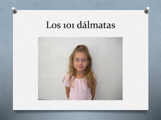Los 101 dálmatas
 