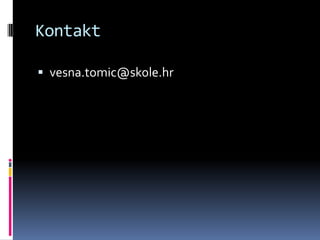 Kontaktvesna.tomic@skole.hr