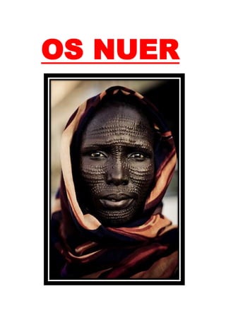OS NUER
 