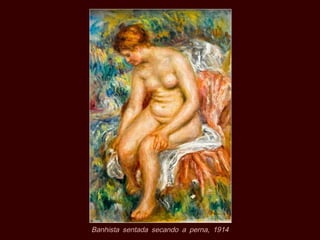 Banhista sentada secando a perna, 1914
 