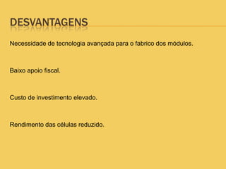  A intensidade da corrente gerada variará proporcionalmente conforme a intensidade da luz incidente. 