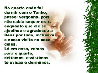 os olhos de quem vê