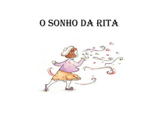 O Sonho da Rita 