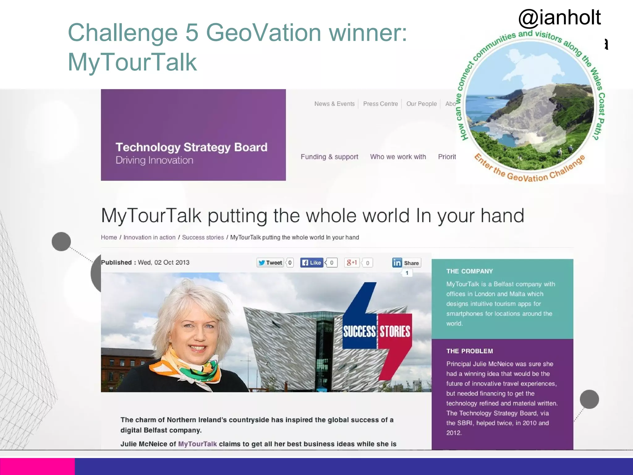 Challenge 5 GeoVation winner:
MyTourTalk

”.

@ianholt
#opendata

 